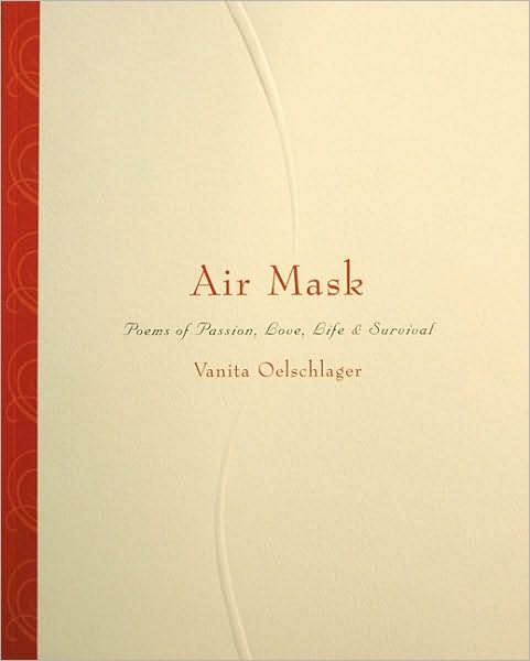 Air Mask: Poems of Passion, Love, Life & Survival