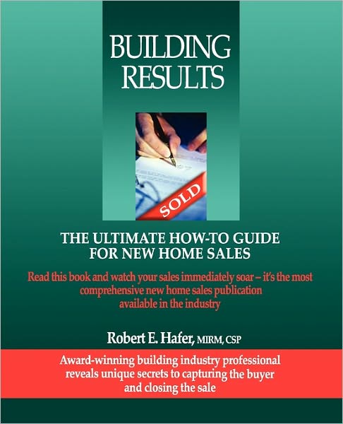 Building Results: The Ultimate How-To Guide for New Home Sales