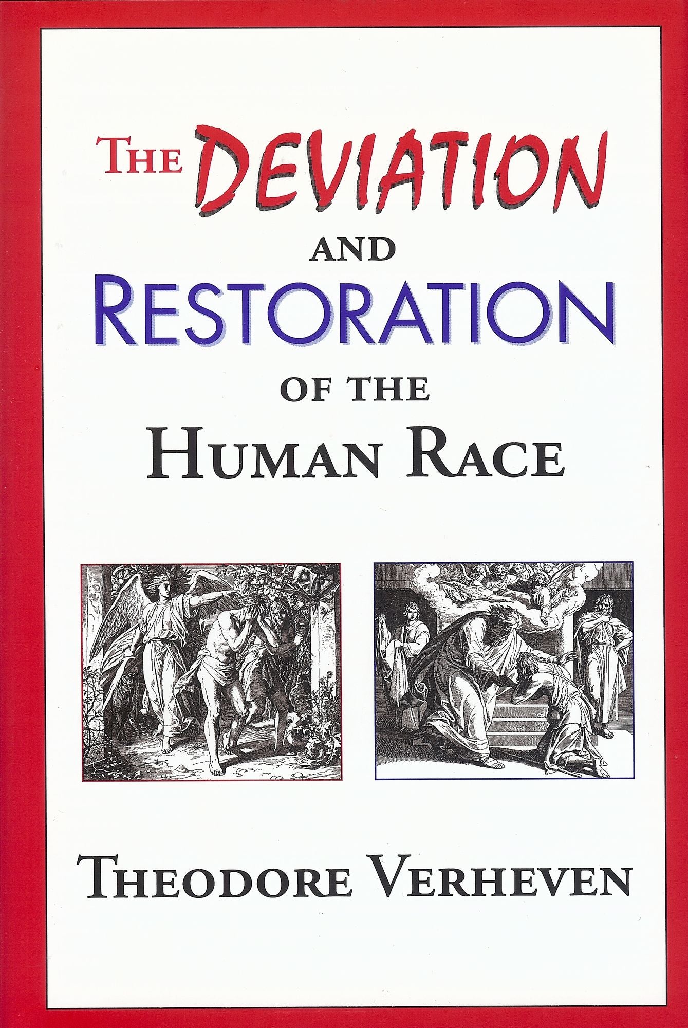 Deviation and Restoration of the Human Race