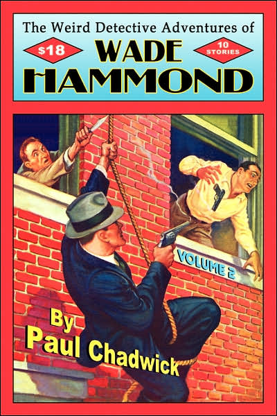 The Weird Detective Adventures Of Wade Hammond