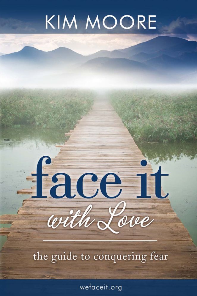 Face It With Love: The Guide to Conquering