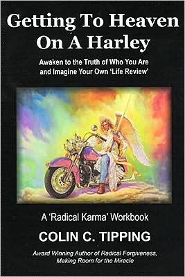 Getting to Heaven on a Harley: Awaken to the Truth of Who You Are and Imagine Your Own Life Review