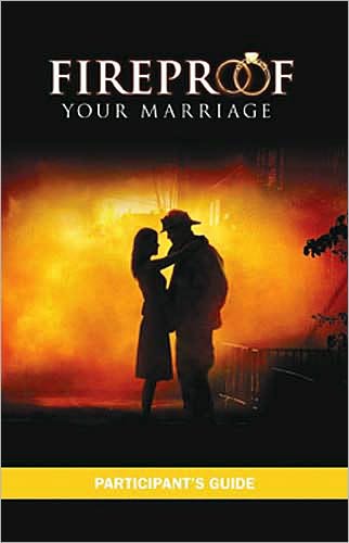 Fireproof Your Marriage Participant's Guide