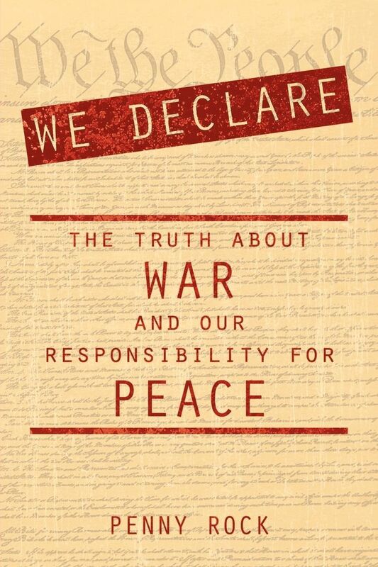 We Declare: The Truth about War and our Responsibility for Peace