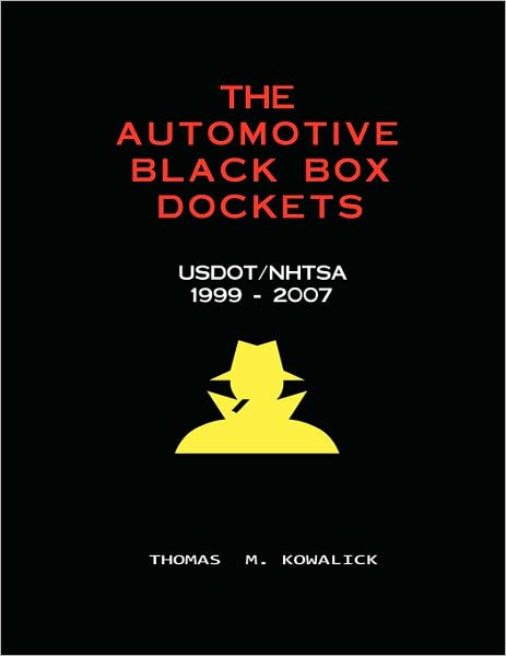The Automotive Black Box Dockets: Usdot/nhtsa 1999-2008