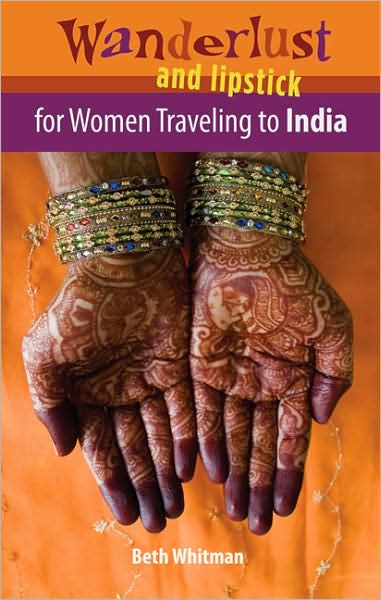 Wanderlust and Lipstick: For Women Traveling to India
