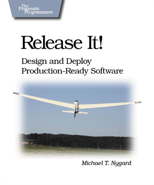 Release It!: Design and Deploy Production-Ready Software