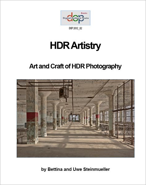 HDR Artistry: Art and Craft of HDR Photography