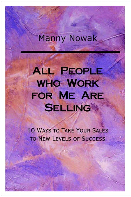 All People Who Work For Me Are Selling