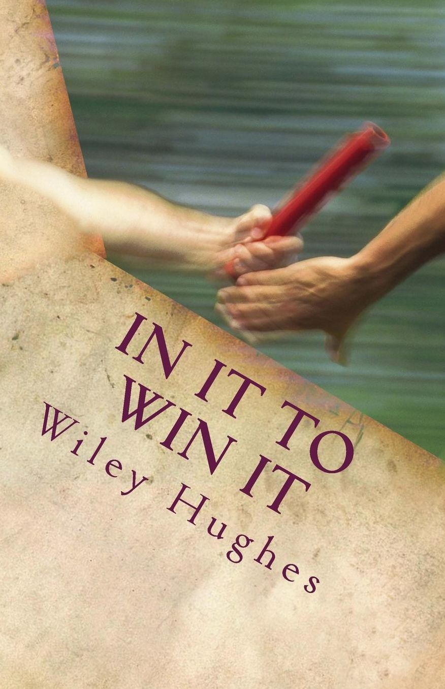 In It To Win It: Winning Battles Every Day