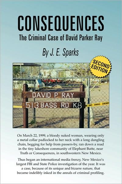 Consequences: The Criminal Case of David Parker Ray