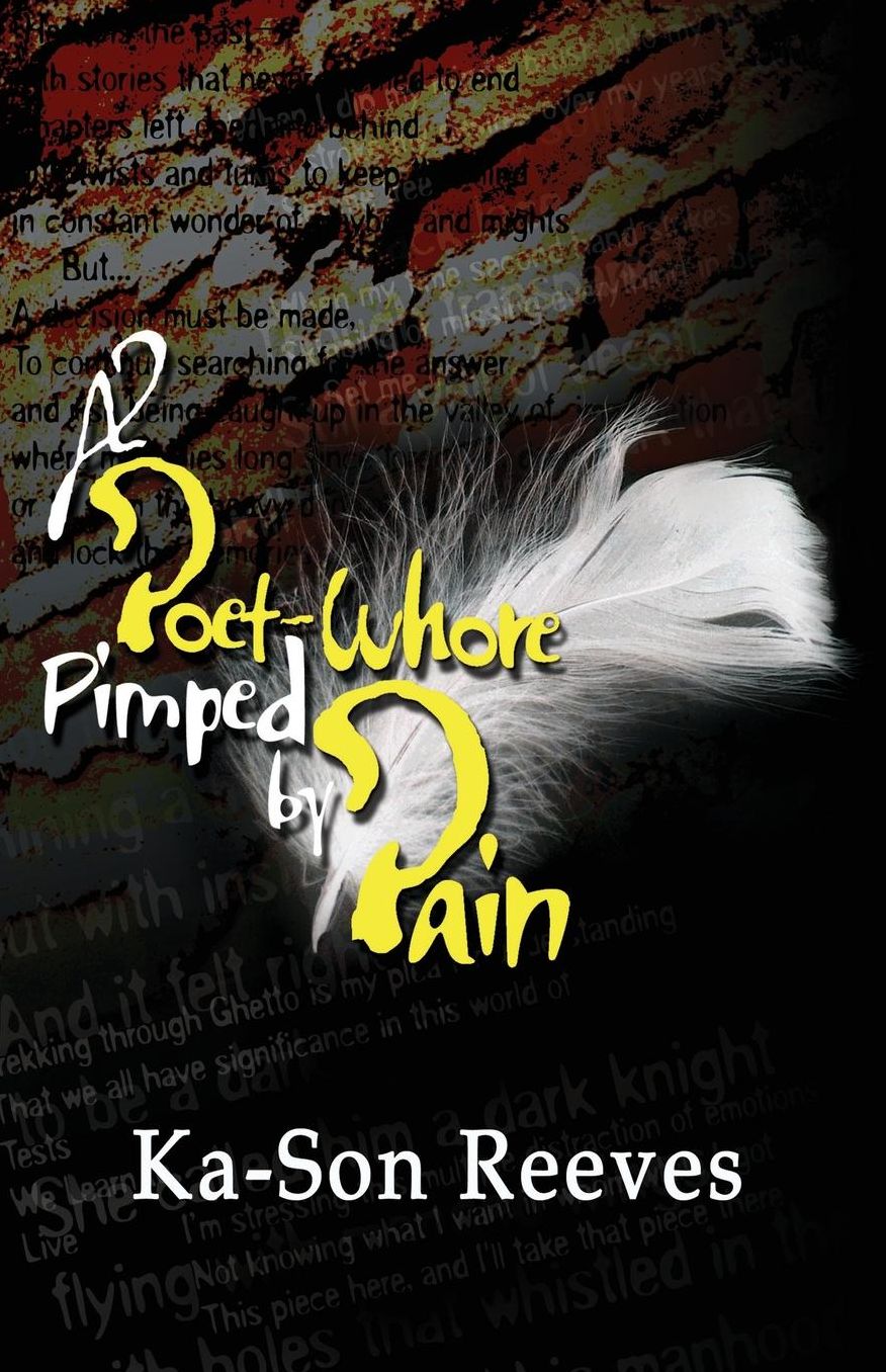 A Poet Whore, Pimped By Pain