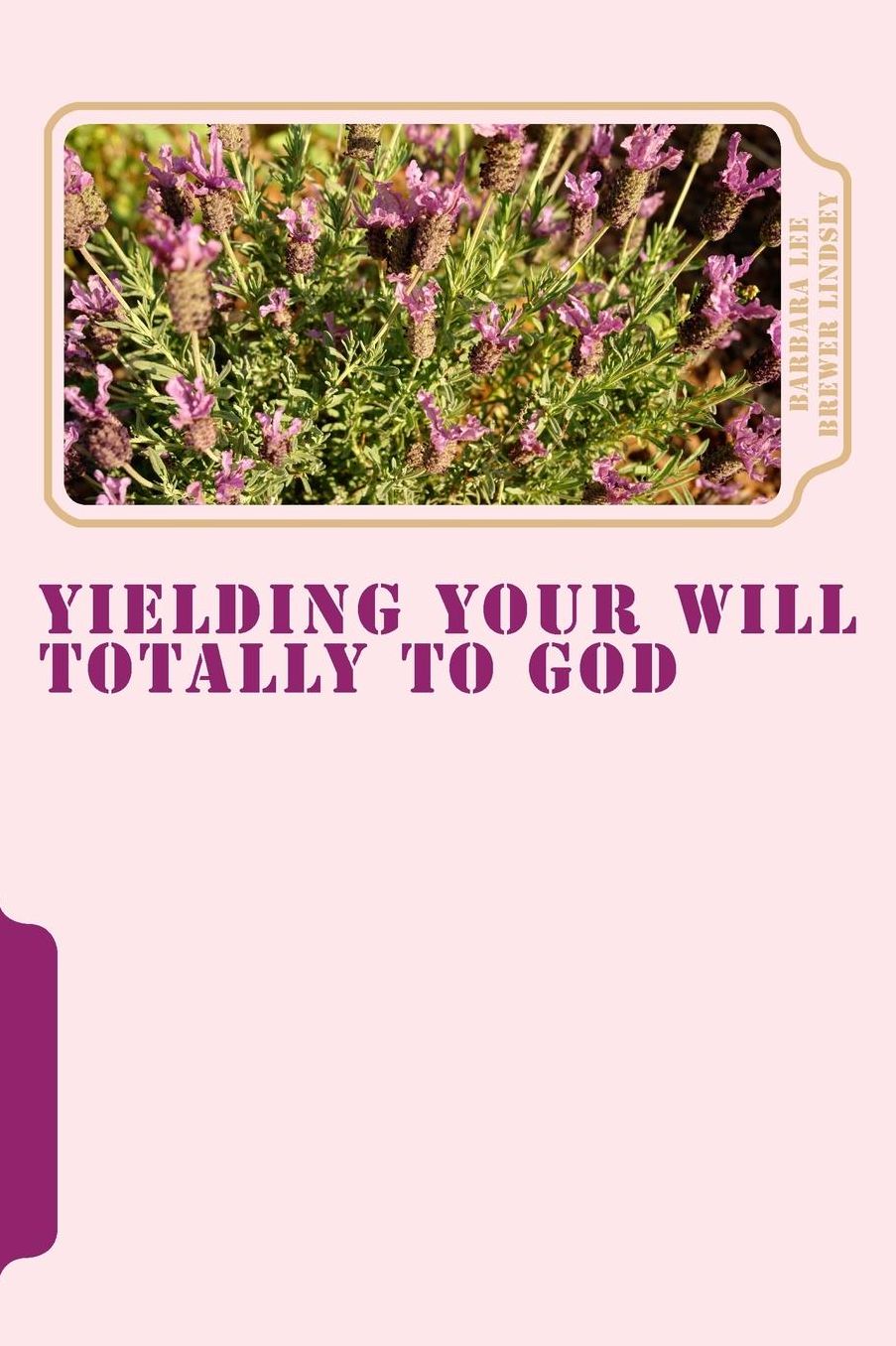 Yielding Your Wheel Totally to God