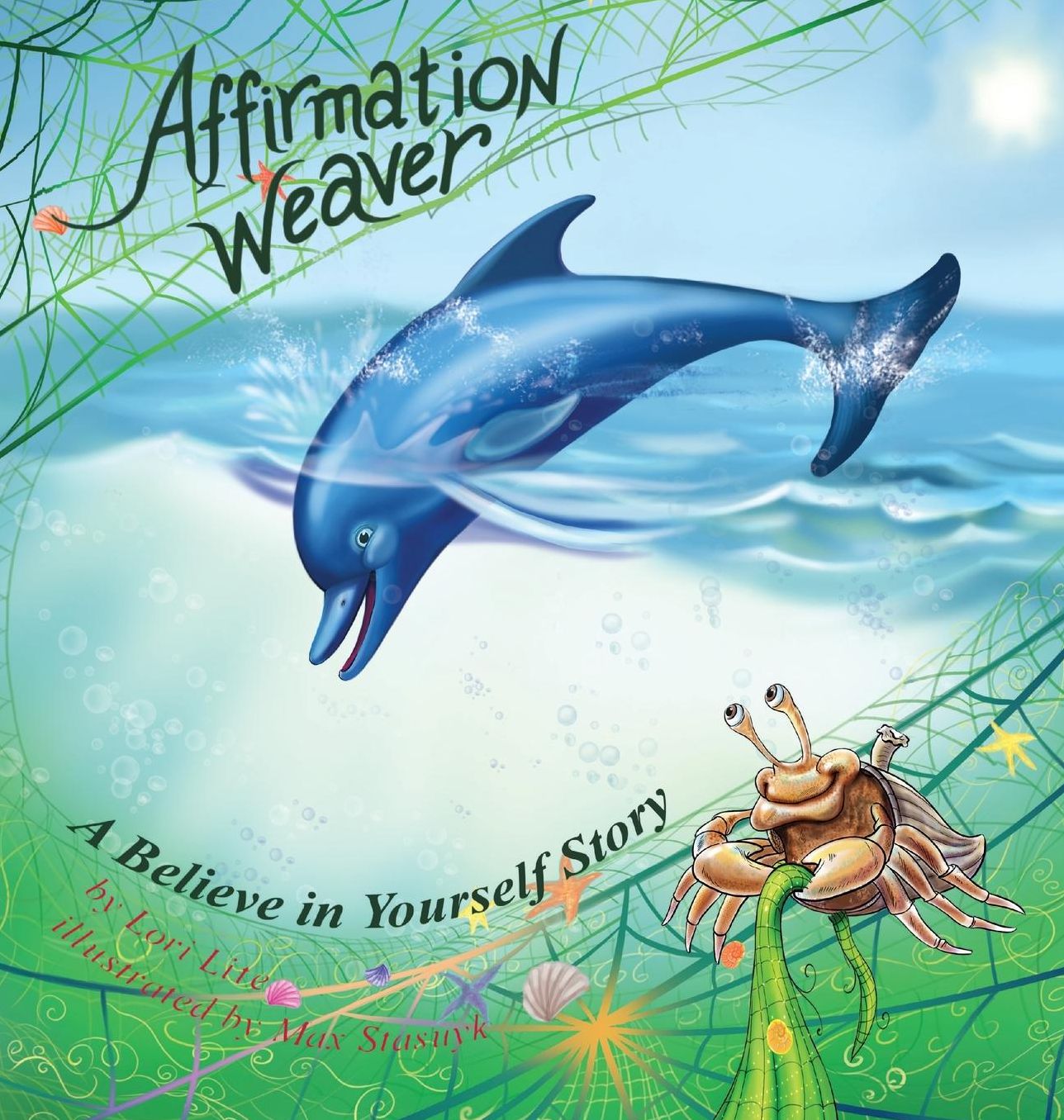 Affirmation Weaver: A Believe in Yourself Story