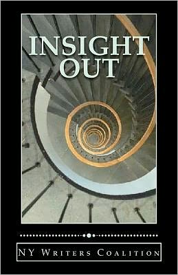 Insight Out: Writing from the Center for Independence of the Disabled--New York