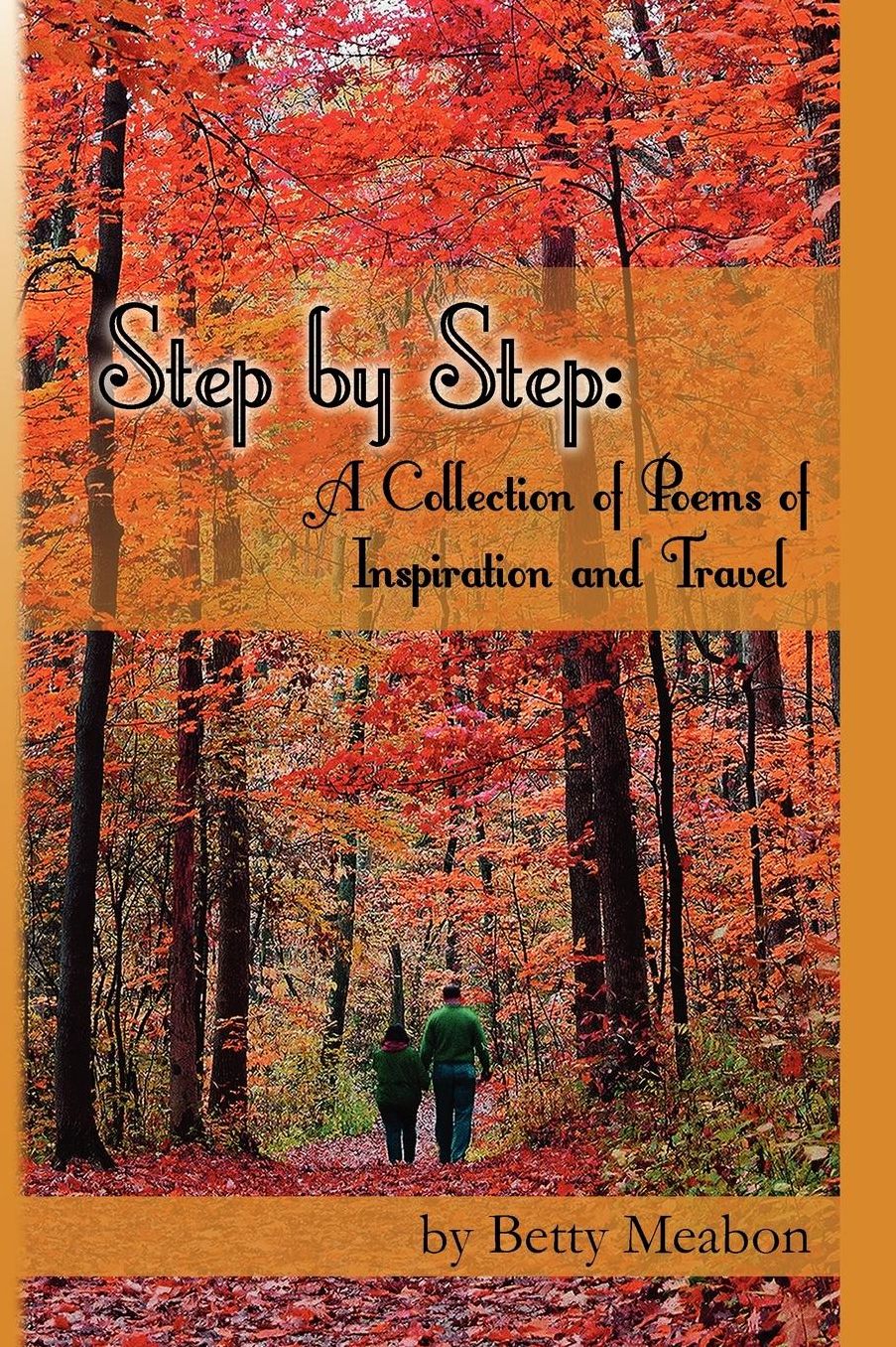 Step by Step: A Collection of Poems of Inspiration and Travel