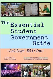 The Essential Student Government Guide: College Edition
