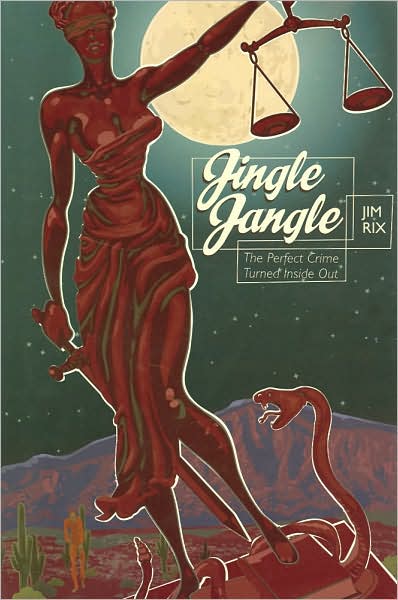 Jingle Jangle: The Perfect Crime Turned inside Out