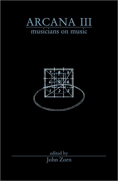 Arcana III: Musicians on Music
