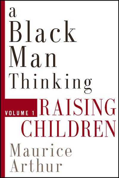 A Black Man Thinking: Raising Children