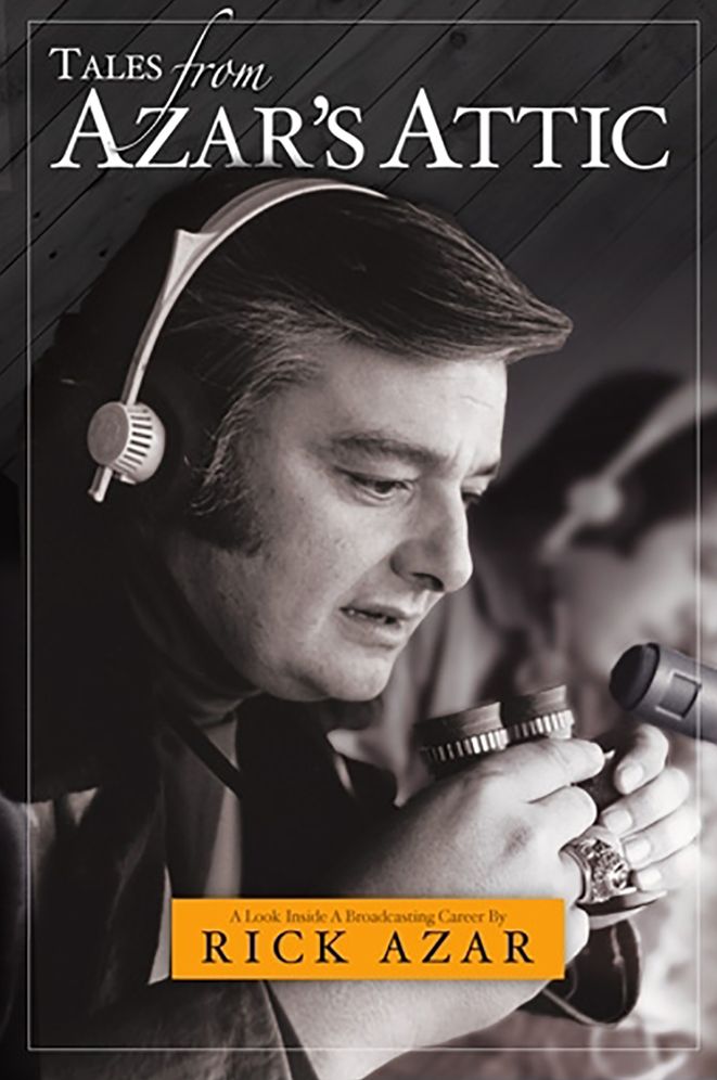 Tales from Azar's Attic: A Look Inside a Broadcasting Career