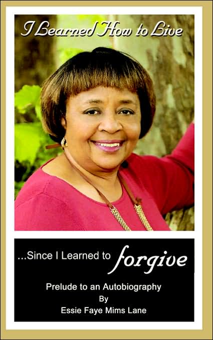 I Learned how to Live since I Learned to Forgive