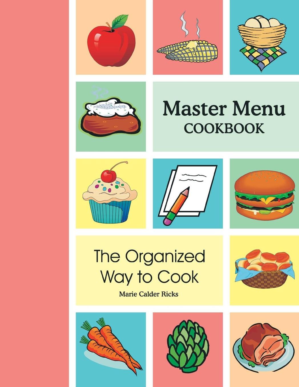 Master Menu Cookbook: The Organized Way to Cook