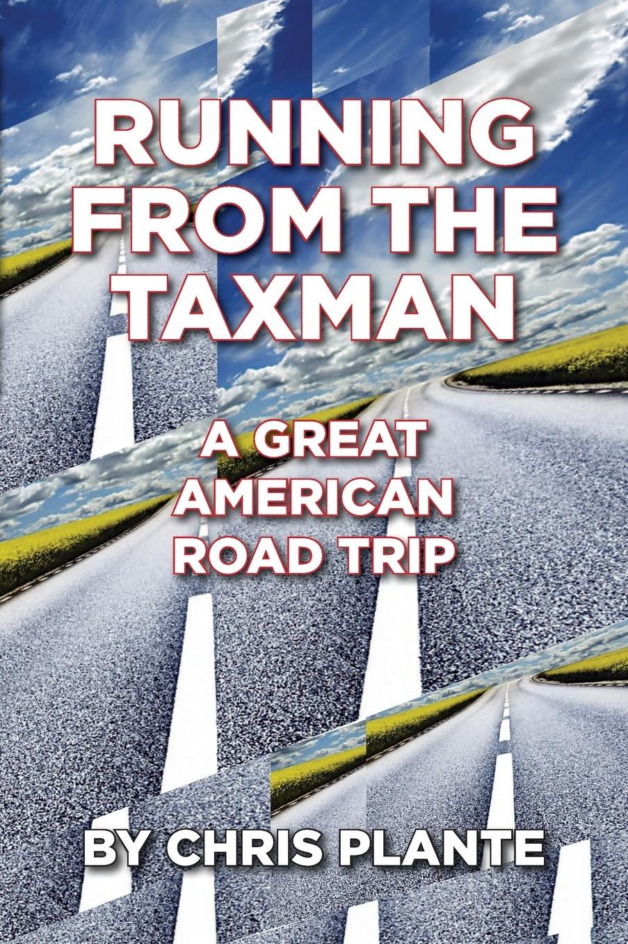 Running From The Taxman, A Great American Road Trip