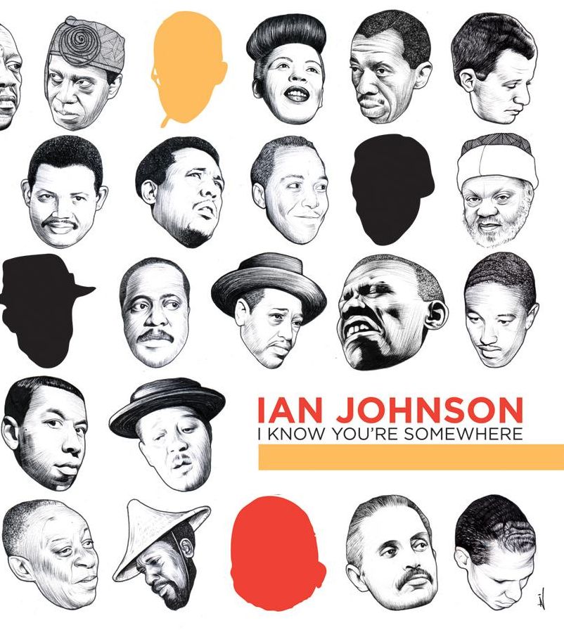 Ian Johnson: I Know You're Somewhere