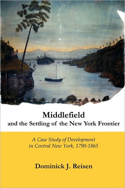 Middlefield And The Settling Of The New York Frontier