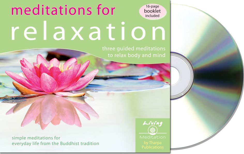 Meditations for Relaxation: Guided Mediations From the Buddhist Tradition
