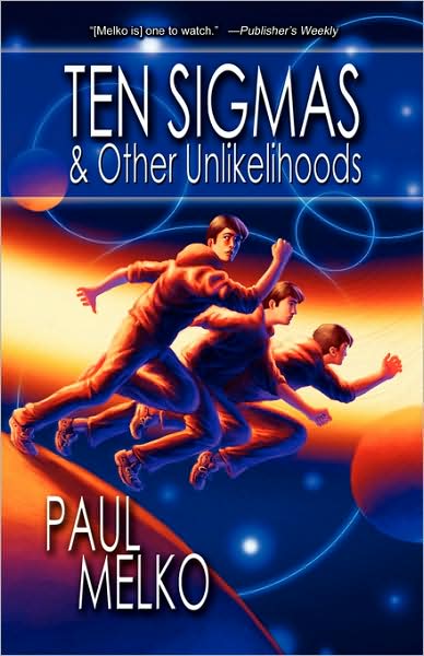 Ten Sigmas and Other Unlikelihoods