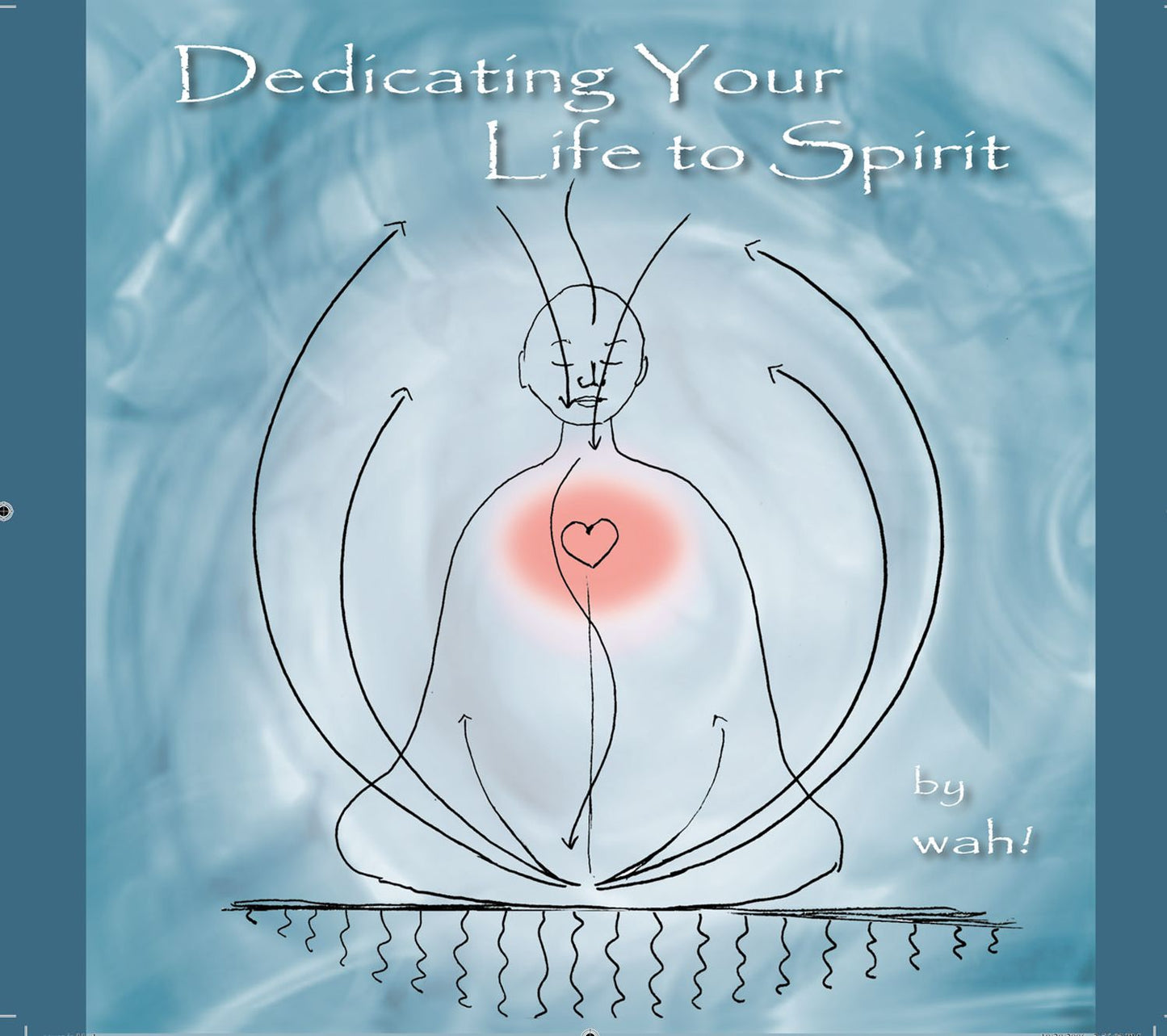 Dedicating Your Life to Spirit
