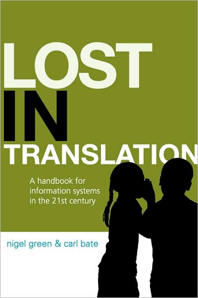 Lost in Translation: A handbook for information systems in the 21st Century