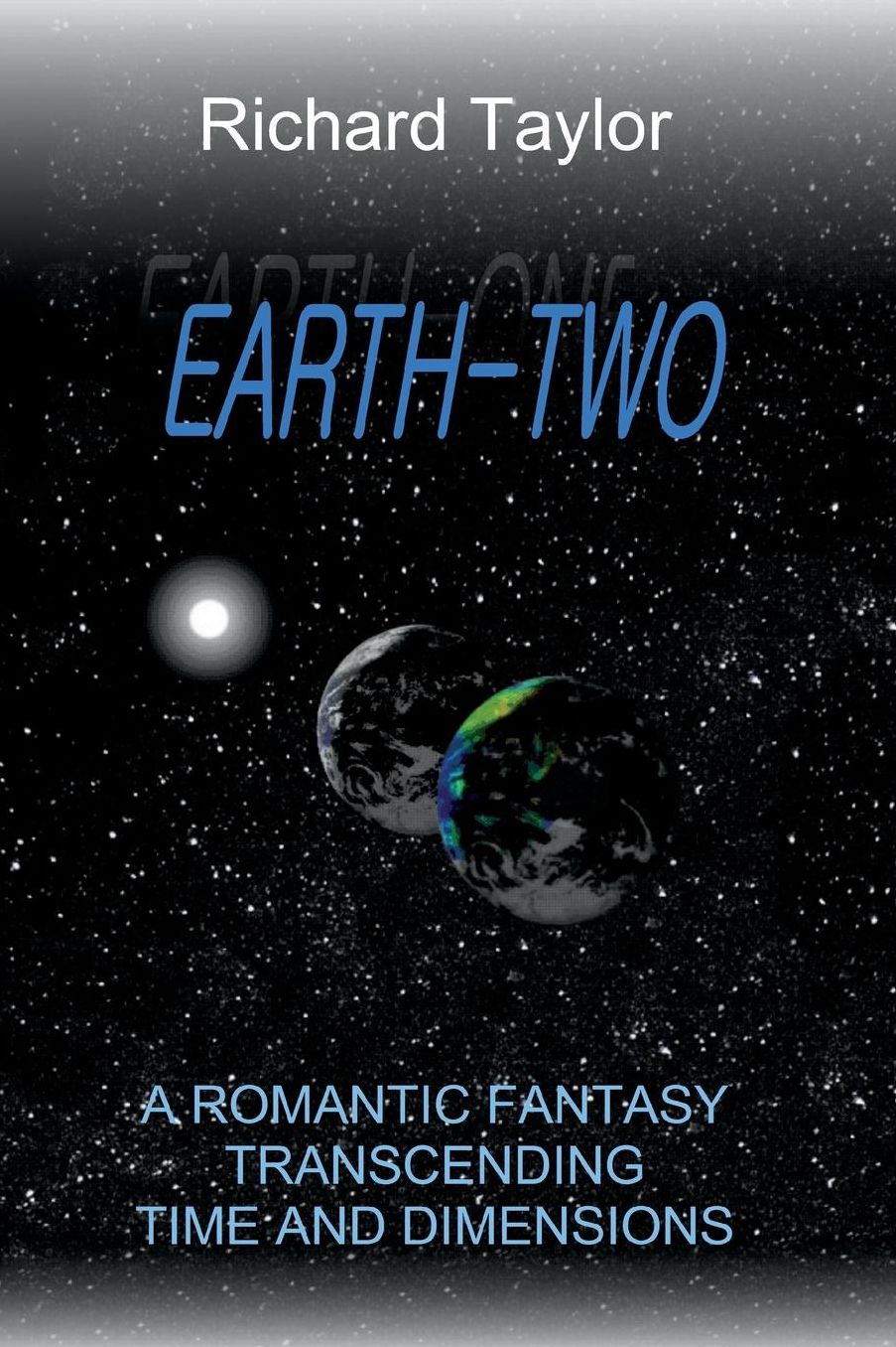 Earth Two: A romantic fantasy, transcending time and dimensions