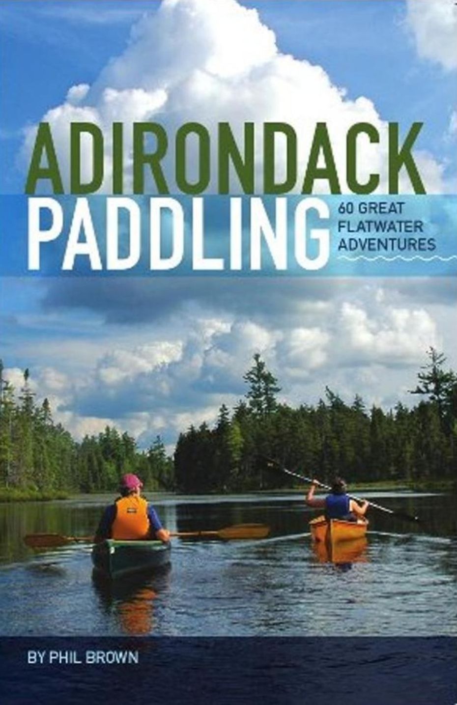 Adirondack Paddling: 60 Great Flatwater Adventures