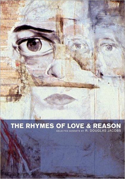 The Rhymes of Love and Reason: Selected Sonnets