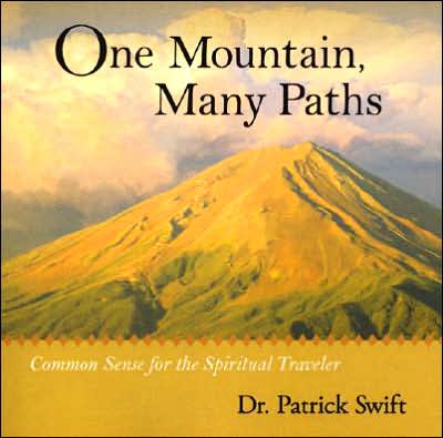 One Mountain, Many Paths: Common Sense for the Spiritual Traveler