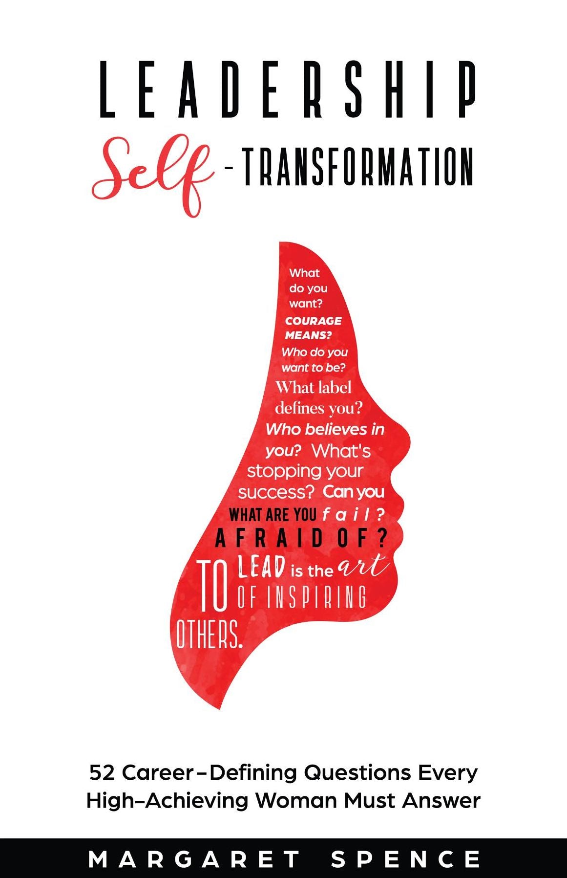 Leadership Self-Transformation: 52 Career-Defining Questions Every High-Achieving Woman Must Answer