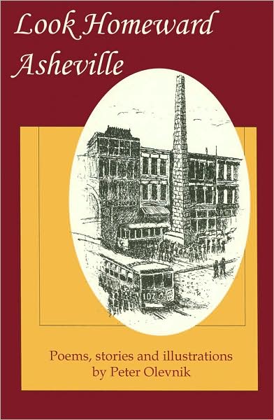 Look Homeward Asheville: Poems, Stories and Illustrations