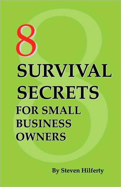 8 Survival Secrets For Small Business Owners