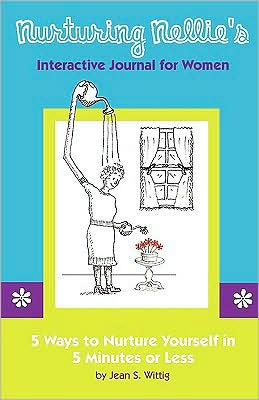 Nurturing Nellie's Interactive Journal for Women: 5 Ways to Nurture Yourself in 5 Minutes or Less