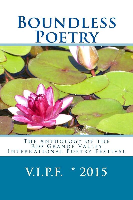 Boundless 2010: The anthology of the Rio Grande Valley International Poetry Festival