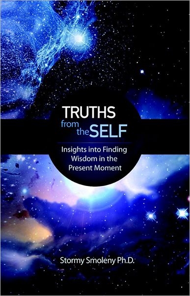 Truths from the Self: Insights into Finding Wisdom in the Present Moment