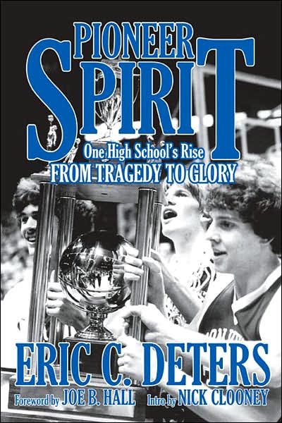 Pioneer Spirit: One High School's Rise from Tragedy to Glory