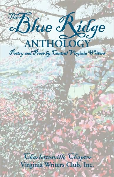 Blue Ridge Anthology: Poetry and Prose by Central Virginia Writers