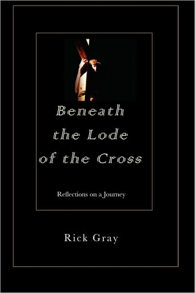 Beneath The Lode Of The Cross