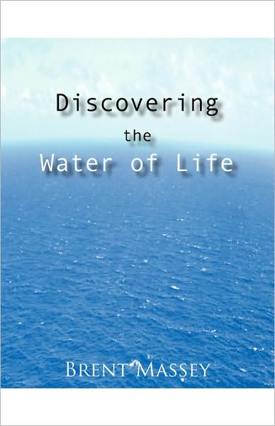 Discovering the Water of Life: Victory in Christ, Holy Spirit, Christian Dream Interpretation, Myers-Briggs Personality Type, Culture, and Revival