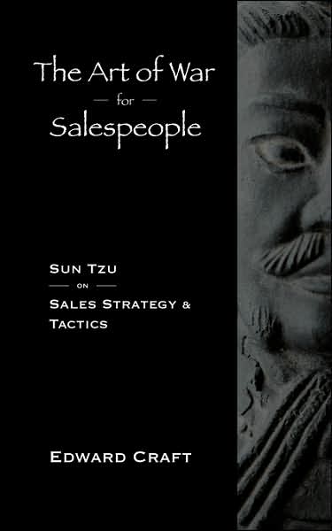 Art of War for Salespeople: Sun Tzu on Sales Strategy and Tactics