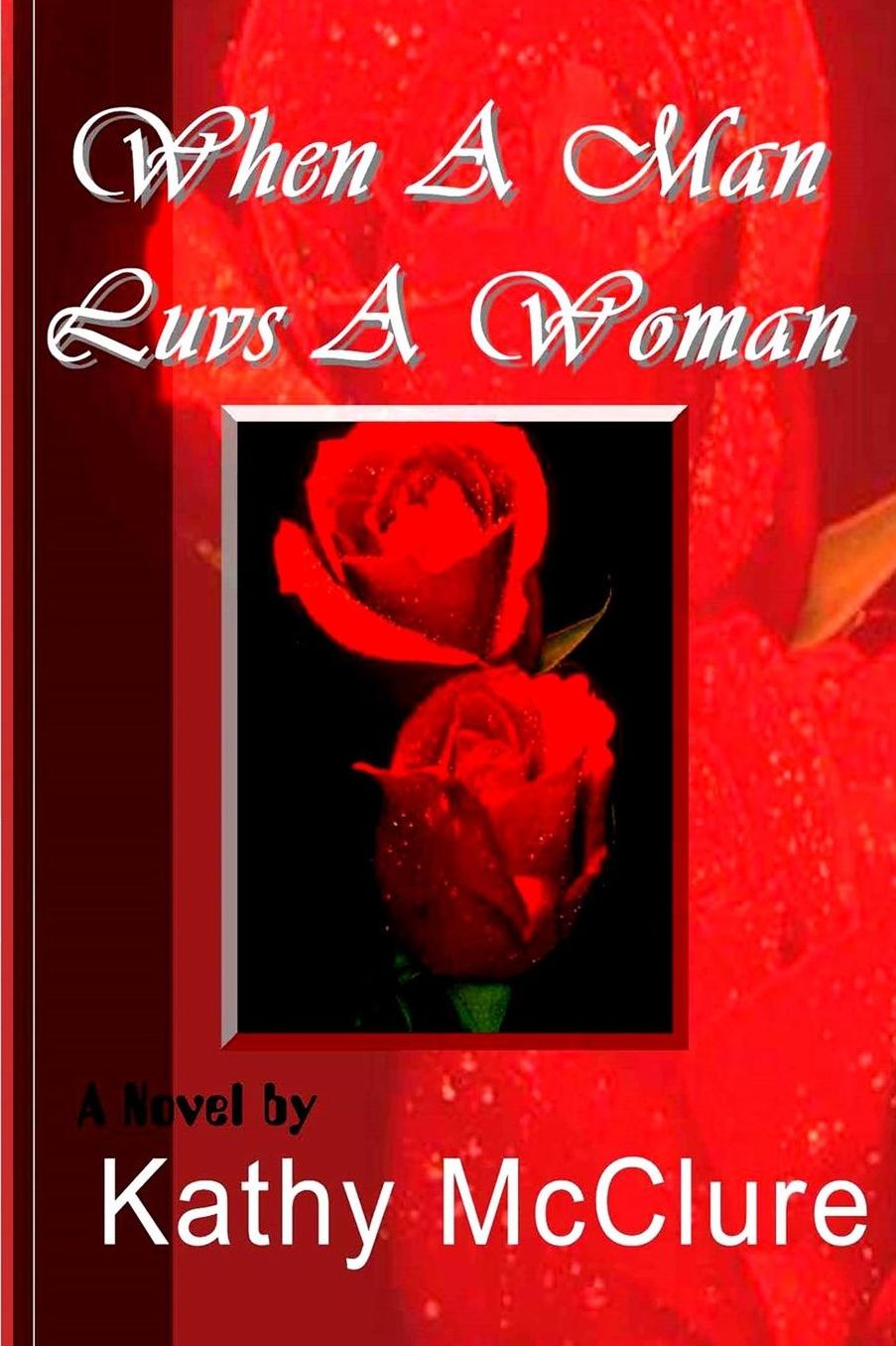 When A Man Luvs A Woman